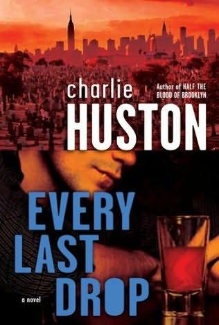 book cover of Every Last Drop (Joe Pitt, book 4) by Charlie Huston