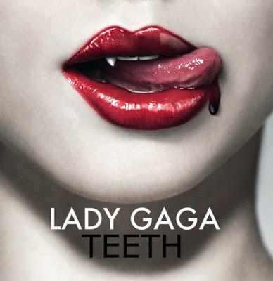 Lady GaGa - Teeth