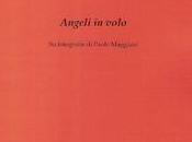 QUEL RESTA VERSO n.43: rivolta degli angeli. Roberto Maggiani, “Angeli volo” fotografie Paolo Maggiani)