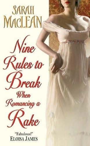 book cover of     Nine Rules to Break When Romancing a Rake     by    Sarah MacLean