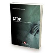 Stop – Testimonianza di una vittima di stalking di Eleonora Giovannini