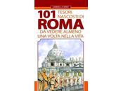 DEDICATO A... Grabriella Serio "101 tesori nascosti Roma vedere almeno volta nella vita"