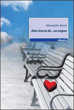 Alla ricerca di…un sogno di Alessandra Alonzi