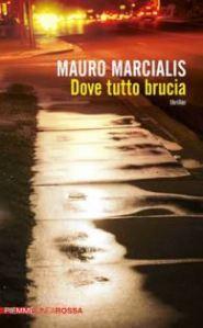 Dove tutto brucia, intervista a Mauro Marcialis