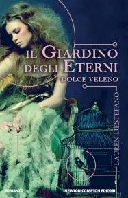 In Libreria dal 7 Aprile: IL GIARDINO DEGLI ETERNI. DOLCE VELENO di Lauren DeStefano