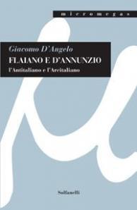 IL TERZO SGUARDO n.26: Scrittori della terra d’Abruzzo. Giacomo D’Angelo, “D’Annunzio e Flaiano. L’Antitaliano e l’Arcitaliano”