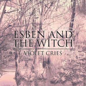 Esben And The Witch Violet Cries