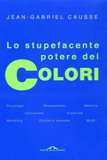 Novità da Scoprire: Lo stupefacente potere dei colori di Jean-Gabriel Causse