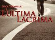 Recensione “L’ultima lacrima” Luca Tromelli, Ellade edizioni