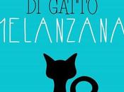Recensione straordinaria avventura gatto Melanzana." Manuela Menini.