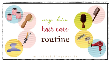 {BIO HAIR CARE ROUTINE} - LO SHAMPOO, come farlo e quali sono i miei preferiti