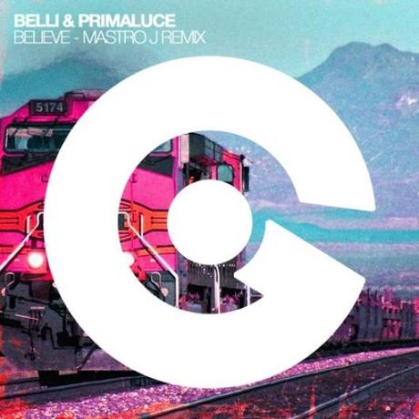 Mastro J remixa  Believe  di Belli & Primaluce