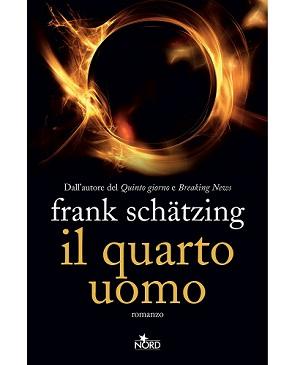 Nuove Uscite - “Il quarto uomo” di Frank Schatzing