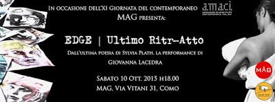 EDGE | Ultimo Ritr-Atto Dall’ultima poesia di Sylvia Plath una performance scritta ed interpretata da Giovanna Lacedra