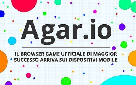 Agar.io il gioco che ossessiona mezzo mondo