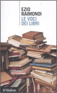 Ezio Raimondi, “Le voci dei libri”