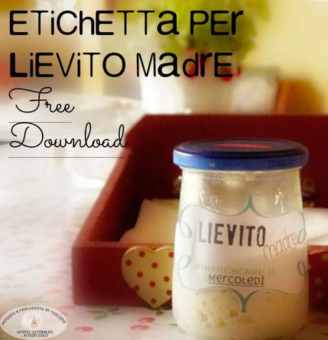 Etichetta per lievito madre e....SOS!!!!!