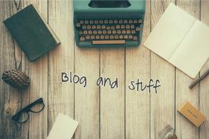 blog and stuff