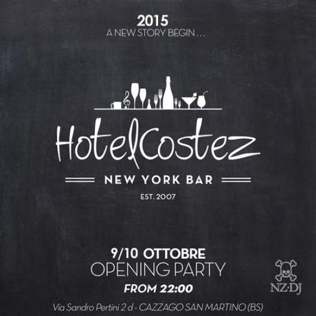 Hotel Costez @ Cazzago San Martino (BS). 9 e 10 ottobre Opening Parties