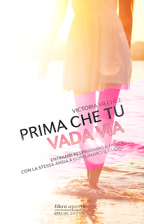 Cover reveal: Prima che tu vada via & Dimmi che ballerai con me, di Victoria Vìlchez