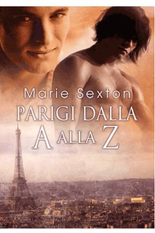 Nuova Uscita 20 ottobre 2015: Parigi Dalla A alla Z di Marie Sexton