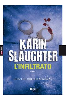 Recensione: L'infiltrato di Karin Slaughter