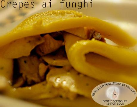 Crepes ai funghi....sono nati! Porcini e Ovoli