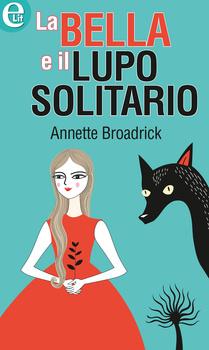 Recensione: La bella e il lupo solitario