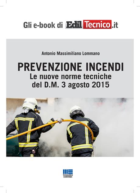 lommano e Da Ediltecnico l’ebook sulla nuova prevenzione incendi