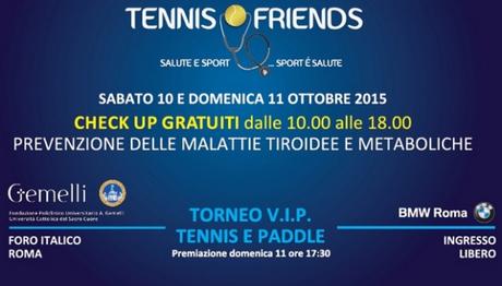 Tennis & Friends al Foro Italico: sport e screening gratuiti