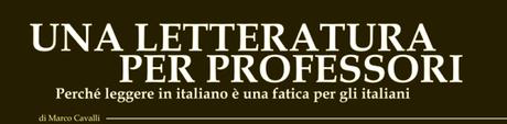 UNA LETTERATURA PER PROFESSORI | Perché leggere in italiano è una fatica per gli italiani