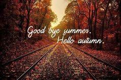goodbye summer ~ hello autumn