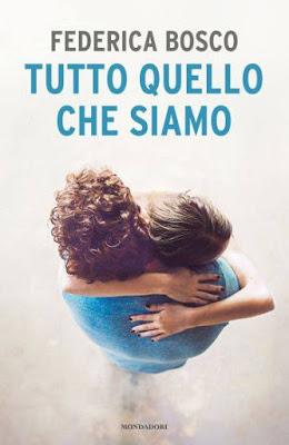 Anteprima: “Tutto quello che siamo” di Federica Bosco