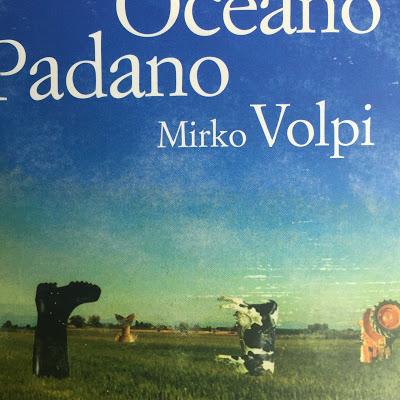 I luoghi e le Persone (Scrivere Breve: Mirko Volpi - Oceano Padano)