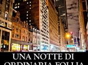 RECENSIONE notte ordinaria Follia Alessio Filisdeo