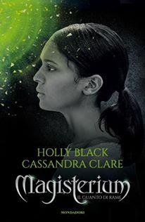 ANTEPRIMA: Magisterium - Il Guanto di Rame di Cassandra Clare e Holly Black