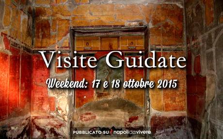 5 visite guidate da non perdere a Napoli: weekend 17-18 ottobre 2015