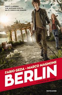 ANTEPRIMA: Berlin - I fuochi di Tegel, di Fabio Geda e Marco Magnone