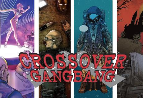 Crossover Gangbang ritorna a Lucca!