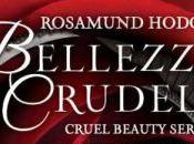 PREVIEW Rosamund HODGE: Bellezza Crudele (Cruel Beauty Universe