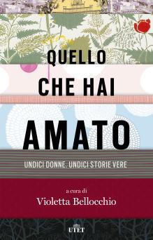 Quello che hai amato - a cura di Violetta Bellocchio