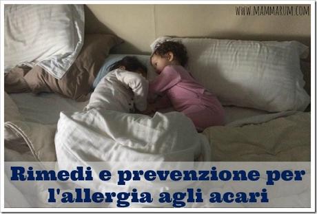 Bambini allergici agli acari: rimedi e prevenzione