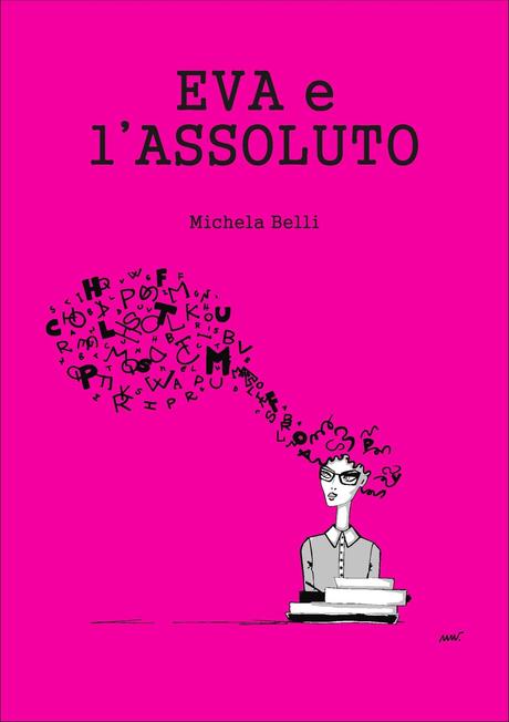 Eva e l'assoluto - Michela Belli