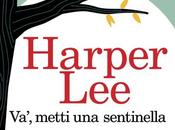 [Super Anteprima Feltrinelli] Va', metti sentinella Harper