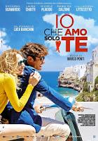 Io che amo solo te, il nuovo Film con Riccardo Scamarcio e Laura Chiatti