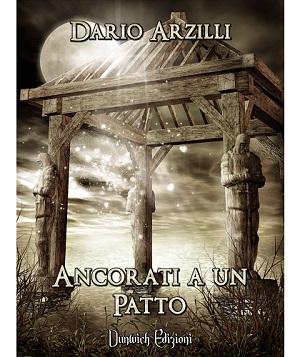 Nuove Uscite - “Ancorati a un Patto” di Dario Arzilli