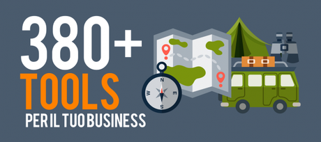 380+ Tools per chi fa Business sul web. [MEGA RACCOLTA]