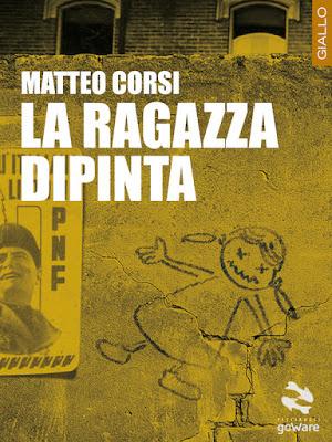 SEGNALAZIONE - La ragazza dipinta di Matteo Corsi