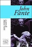 Allo scoperta di John Fante, assieme a Marco Vichi