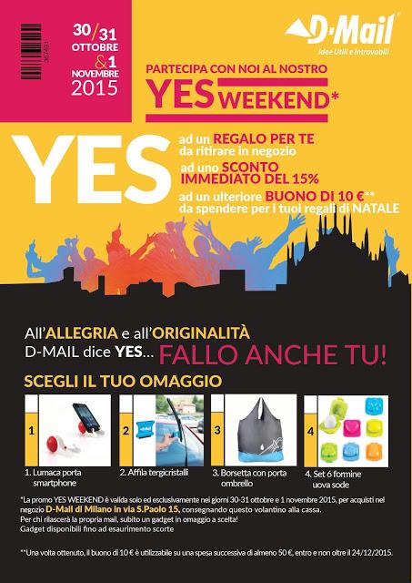 YES WEEKEND!! TUTTE  LE PROMOZIONI DI D-MAIL